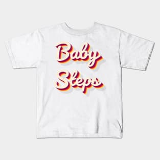 Baby Steps Kids T-Shirt